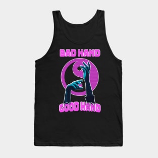 Bad Hand or Good Hand Tank Top